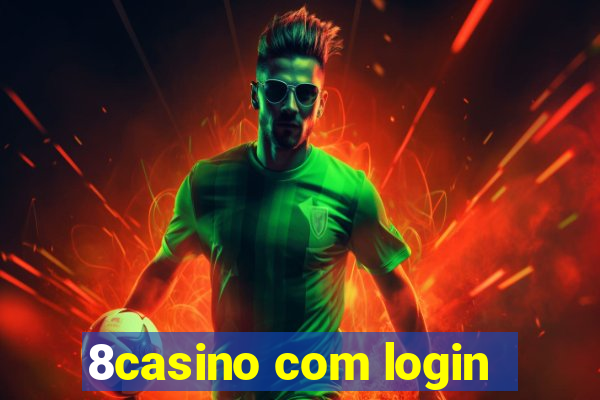 8casino com login